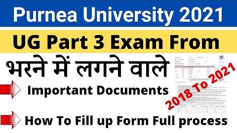 PURNEA UNIVERSITY PART - 3 2021 FORM FILL UP FULL PROCESS AND KON KON SA DOCUMENTS IMPORTANT HAI //