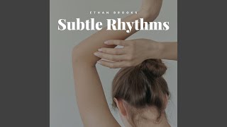 Subtle Rhythms