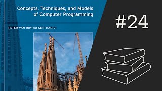 Concepts, Techniques, and Models of Computer Programming #24