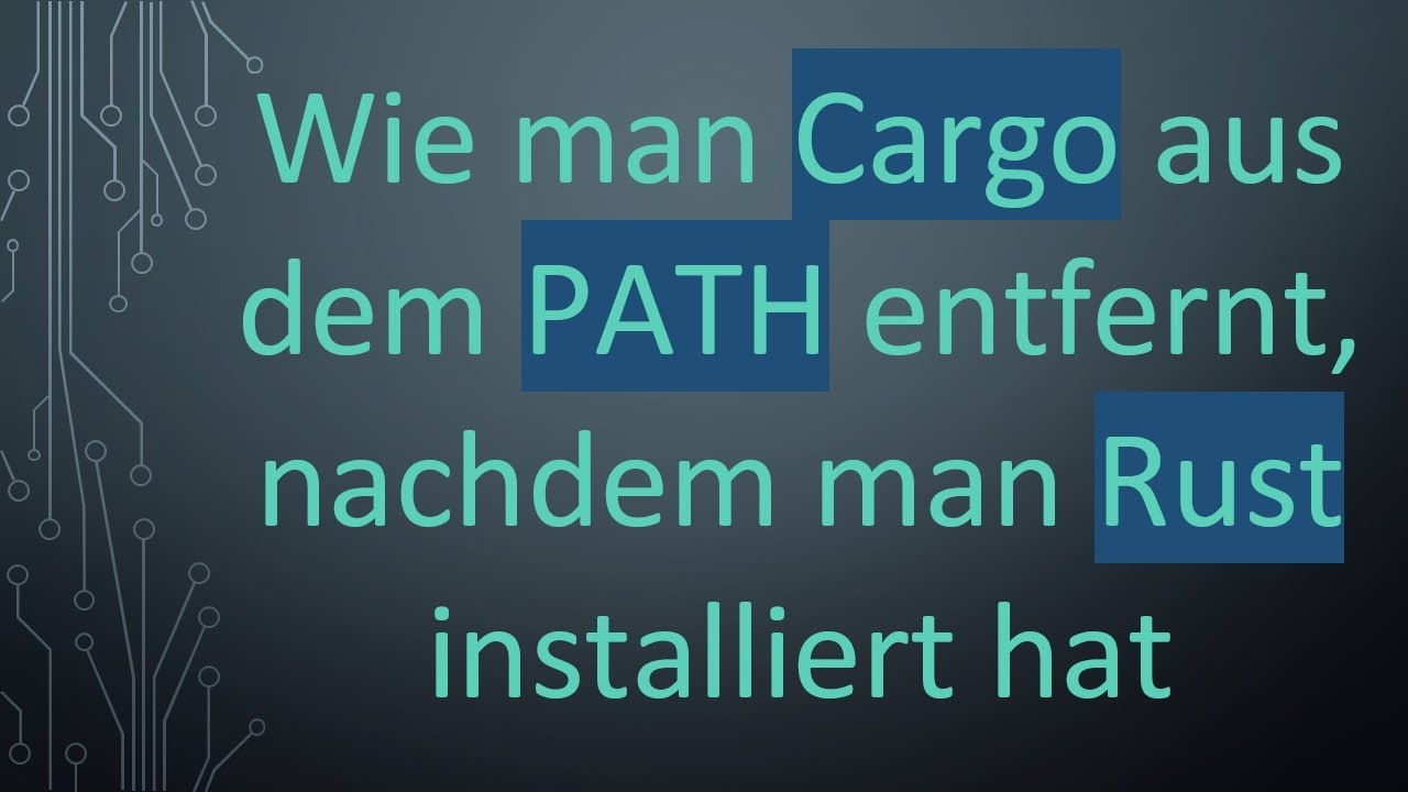 Wie man Cargo aus dem PATH entfernt, nachdem man Rust installiert hat