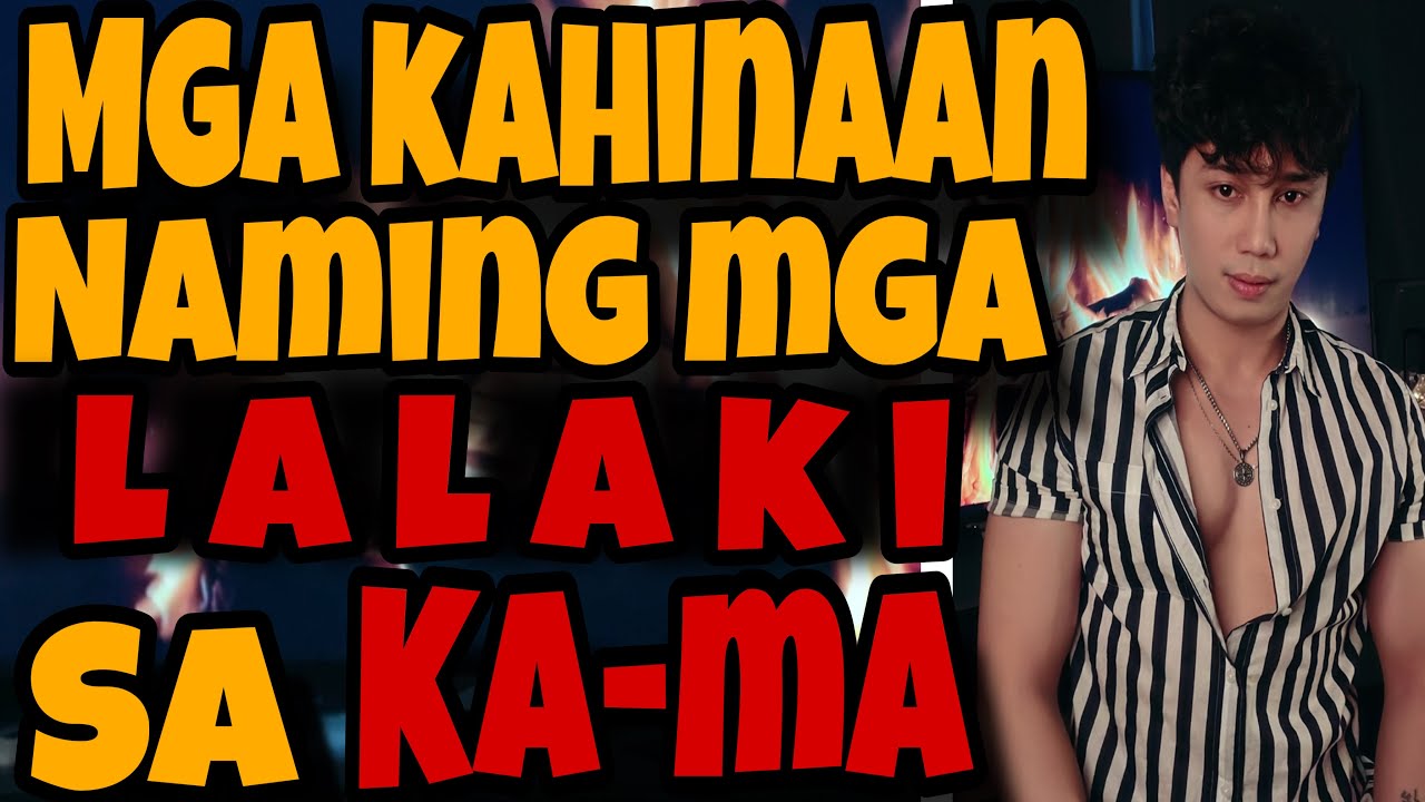 KAHINAAN NG MGA LALAKI SA KA-MA