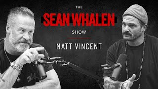 The Sean Whalen Show with Matt Vincent