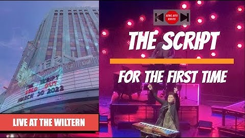 The Script - For the First Time (Live in Los Angeles) The Wiltern