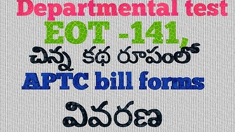 APTC bill forms for, EOT-141,Departmental exam, easy explanation