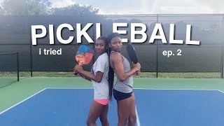 i tried pickleball...