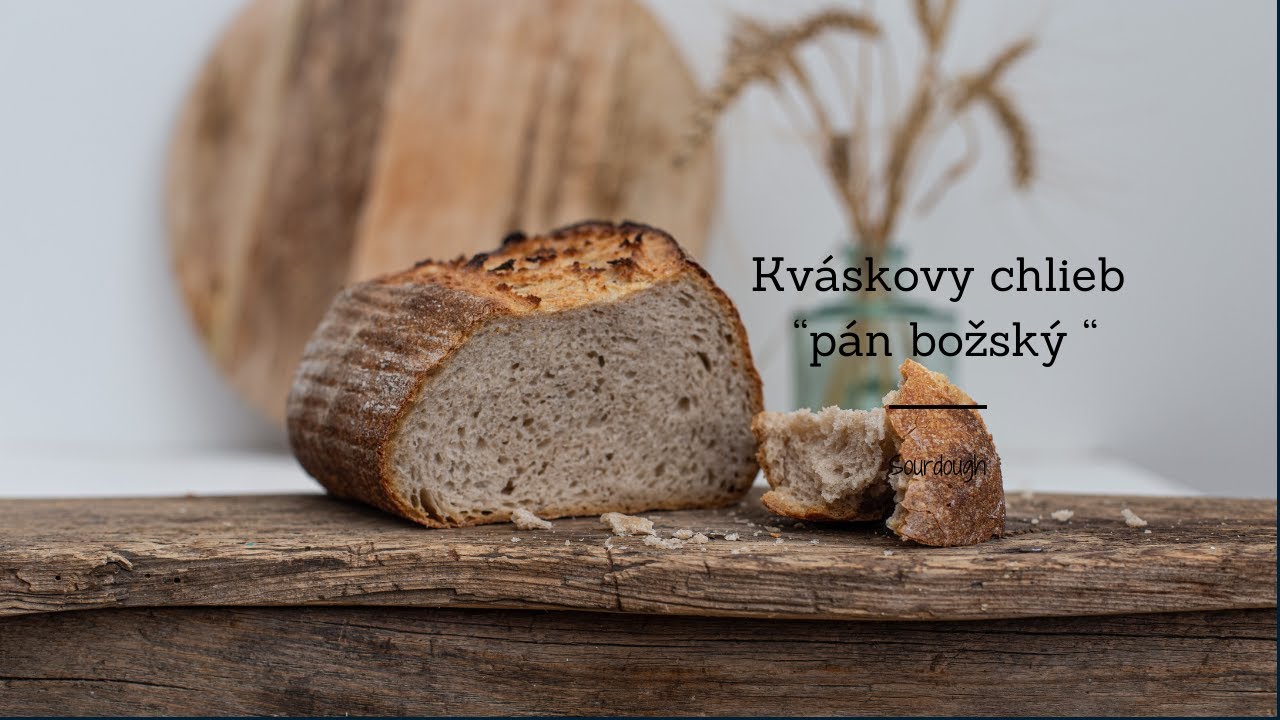 Kváskový chlieb  “pán božský “