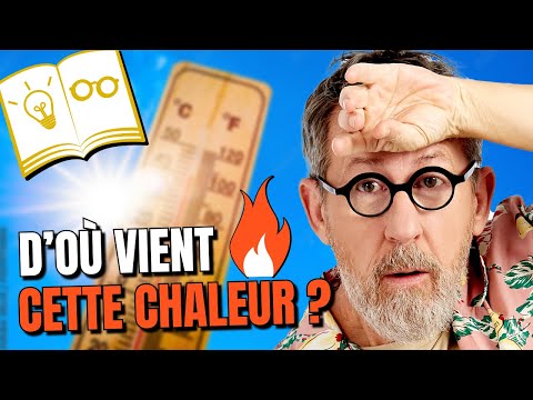 D'où vient la canicule ? | Confinement Jour 40
