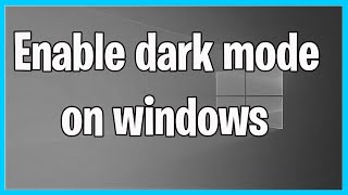 how to enable dark mode on windows 10 pc in 2022