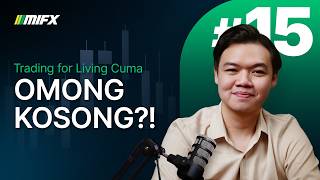 Perjalanan Andre Rizky Sebelum Terjun ke Trading Forex | Podcast MIFX Eps. 15