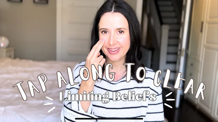 EFT tapping to clear a limiting belief