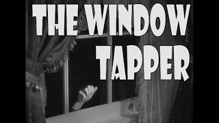 The Window Tapper