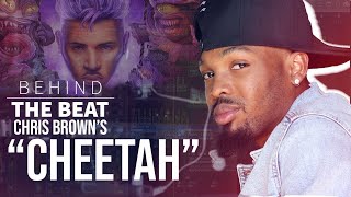 Chris Brown &quot;Cheetah&quot; - Behind The Beat with Chizzy Stephens