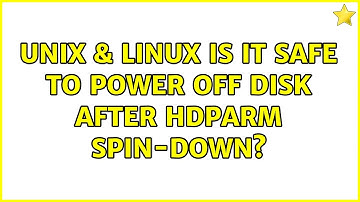 Unix & Linux: Is it safe to power off disk after hdparm spin-down?