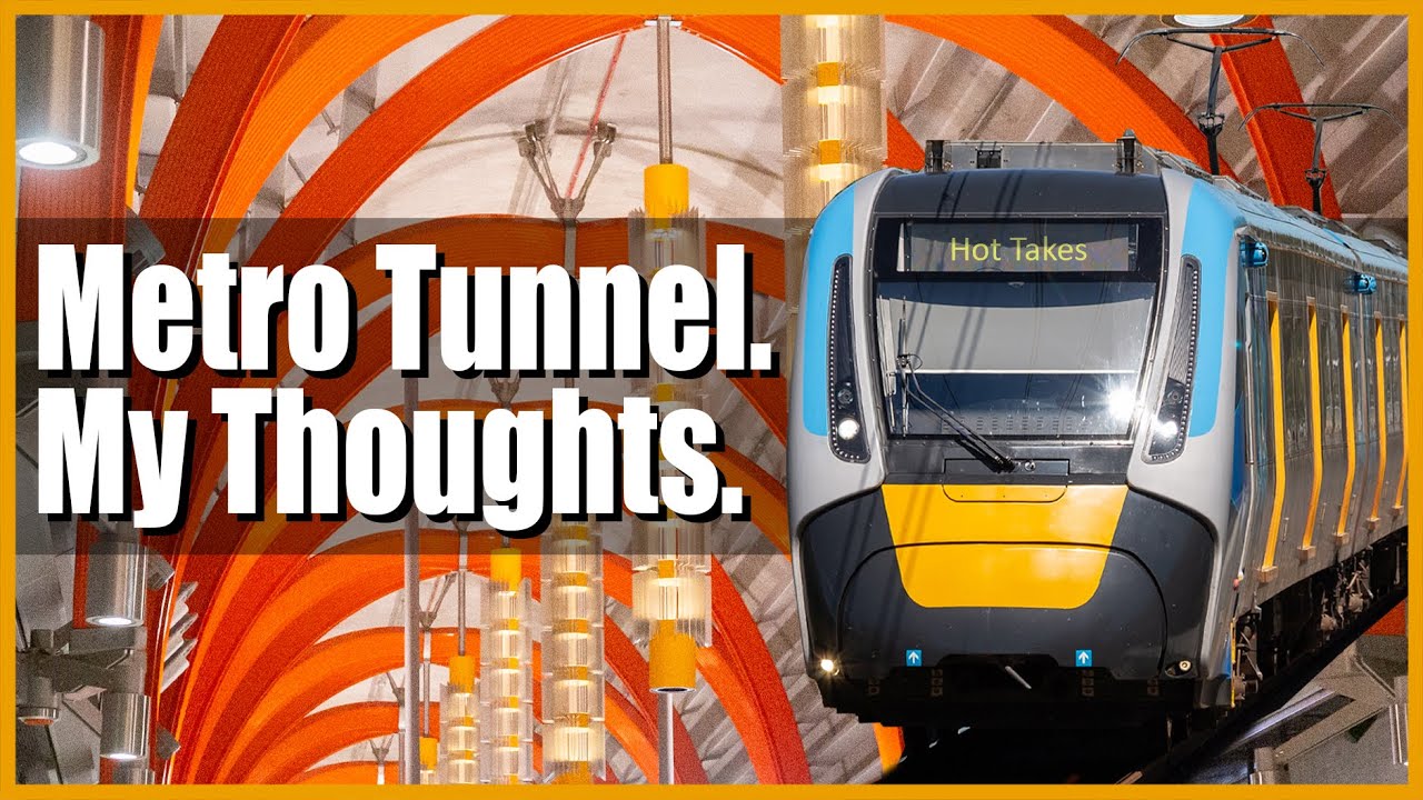 Metro Tunnel: My Hottest Takes!