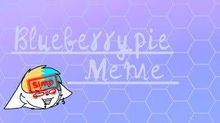 Blueberrypie meme // Late Valentines special