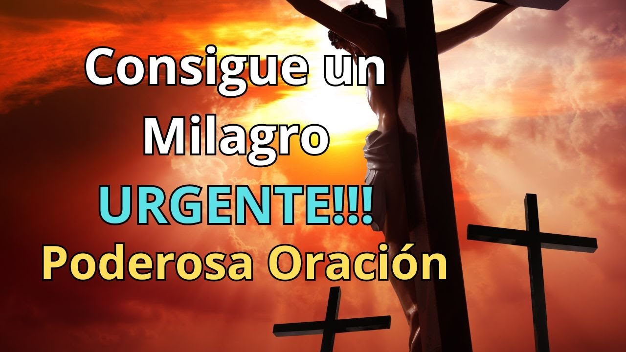 Cómo Conseguir un Milagro Urgente con esta Oración Poderosa - YouTube