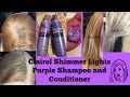 Clairol Shimmer Lights Purple Shampoo and Conditioner: Before and after