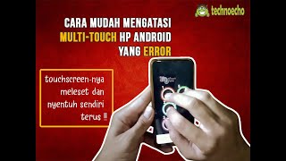 Cara Mengatasi Multitouch Error Di HP Android Jadi Normal Lagi screenshot 4