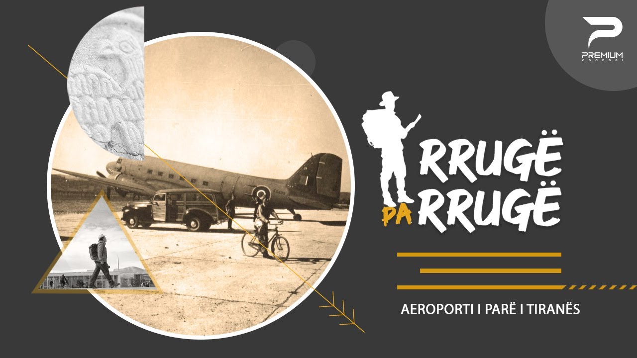 Rrugë pa rrugë: Aeroporti i parë i Tiranës