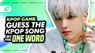 GUESS THE KPOP SONG BY ONE WORD | KPOP GAME