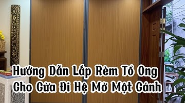 Hướng Dẫn Cách Lắp Rèm Tổ Ong Cho Cửa Đi [ Vách Ngăn Phòng]