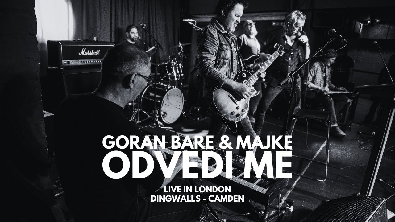 Goran Bare & Majke - Odvedi me (Live in London, 28.4.2024.)