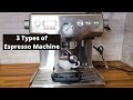 Three Types of Espresso Machine