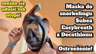 OSTRZEŻENIE ⚠️ Maska do snorkelingu Subea Easybreath 900 do zanurzeń z Decathlon - czytaj opis.