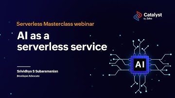 Catalyst Serverless Masterclass: AI as a serverless service