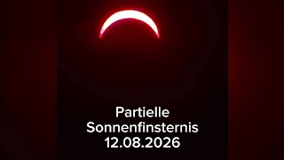 12.08.2026 - Partielle Sonnenfinsternis über Deutschland (Partial solar eclipse over Germany)
