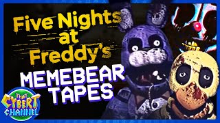 FNAF Fan Tapes: Memebear Tapes are NIGHTMARE Fuel | That Cybert Channel