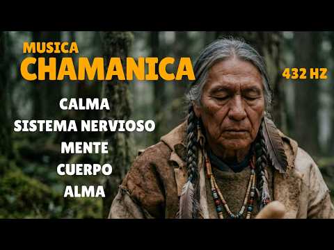 CALMA EL SISTEMA NERVIOSO, MENTE, CUERPO Y ALMA  MÚSICA CHAMÁNICA