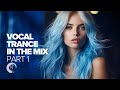 VOCAL TRANCE 2023 IN THE MIX PART 1 [FULL ALBUM]