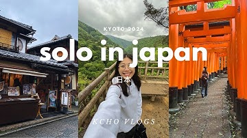 SOLO IN KYOTO, JAPAN 🇯🇵 | Kcho Vlogs