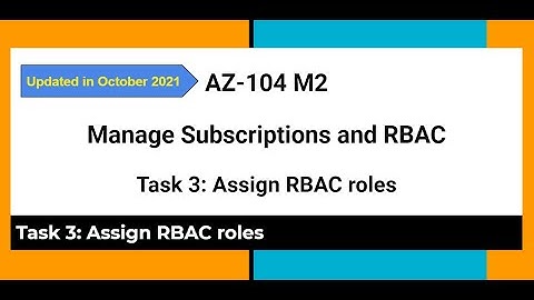 AZ 104 M2 Manage Subscriptions and RBAC Task 3 Assign RBAC roles
