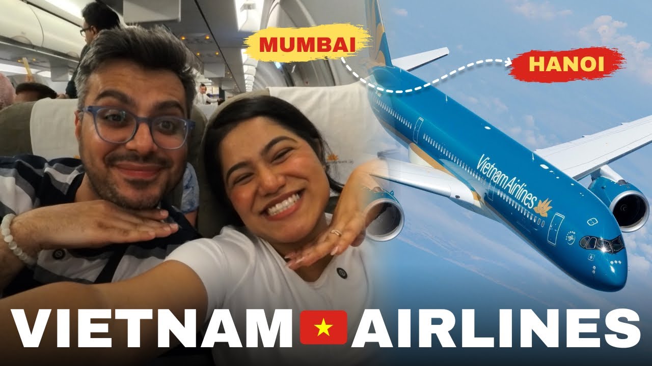 Mumbai to Hanoi - Our FIRST Vietnam Airlines Flight Experience | Birthday Surprise for Bisu