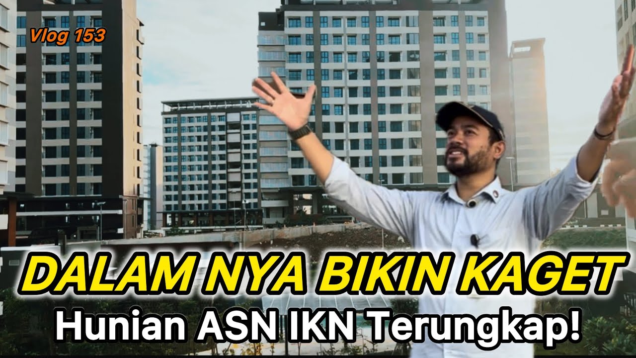 IKN VLOG‼️ Akhirnya Terbuka! Beginilah Hunian ASN di IKN Sebenarnya