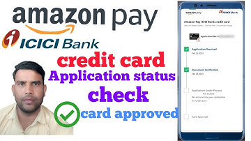 Amazon pay icici credit card application status check||amazon pay credit card application status