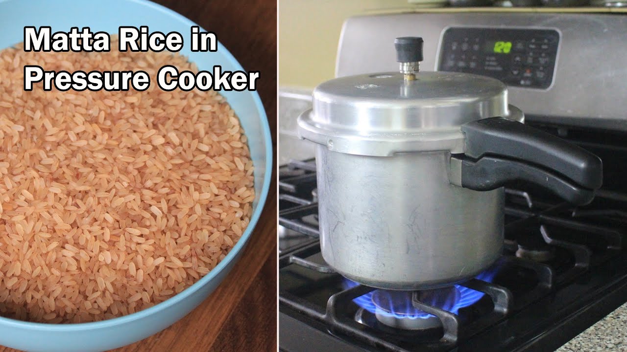 Matta Rice in Pressure Cooker, How To Cook Matta Rice In Pressure Cooker