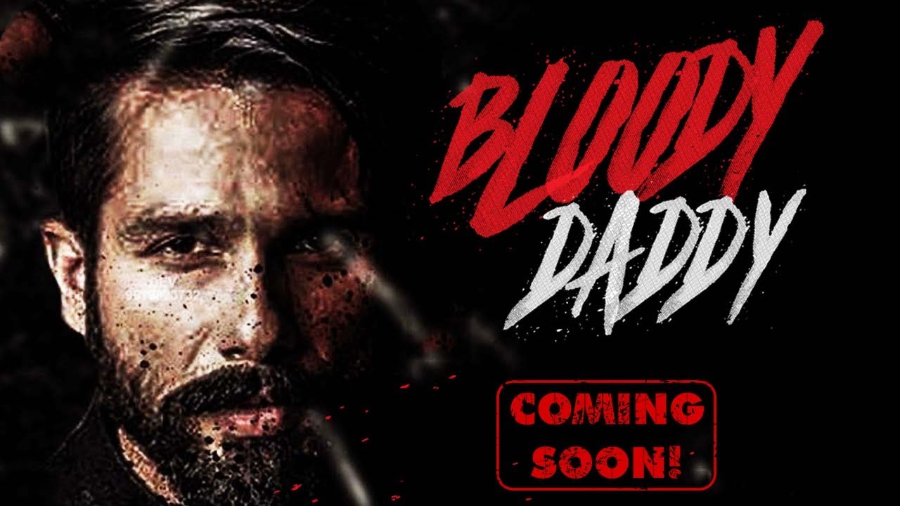 Bloody Daddy : Shahid Kapoor, Ronit Roy, Sanjay Kapoor | Ali Abbas Zafar Movie Coming Soon ! - YouTube