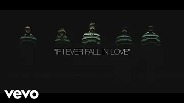 Pentatonix - If I Ever Fall In Love (Official Video) ft. Jason Derulo