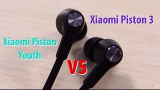 Xiaomi Piston 3 vs Xiaomi Piston Youth СРАВНЕНИЕ