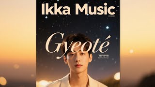 🇰🇷 곁에 (Gyeote) - Ikka Makassar