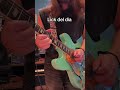El del día #guitarra #musicos #guitarra #lickguitars