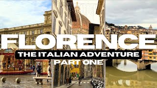 Florence (Part 1) | The Italian Adventure