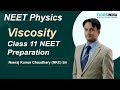 Viscosity Class 11 | NEET Physics Preparation by NKC Sir | Etoosindia.com