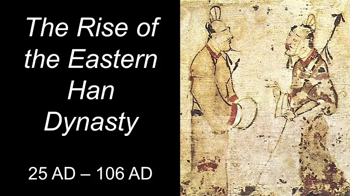 The Rise of the Eastern Han Dynasty (25 - 106) - DayDayNews