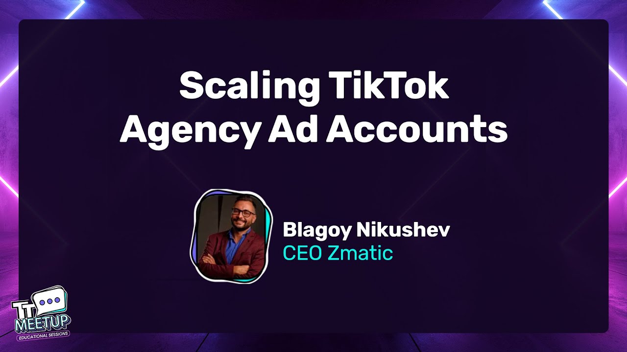 Scaling TikTok Agency Ad Accounts