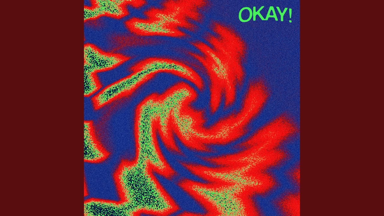 Watch OKAY! on YouTube Watch OKAY! on YouTube