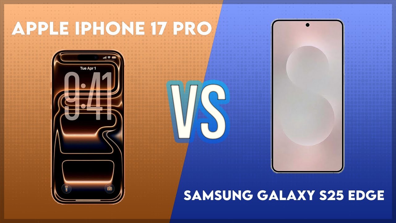 Apple iPhone 17 Pro vs Samsung Galaxy S25 Edge Technical Comparison